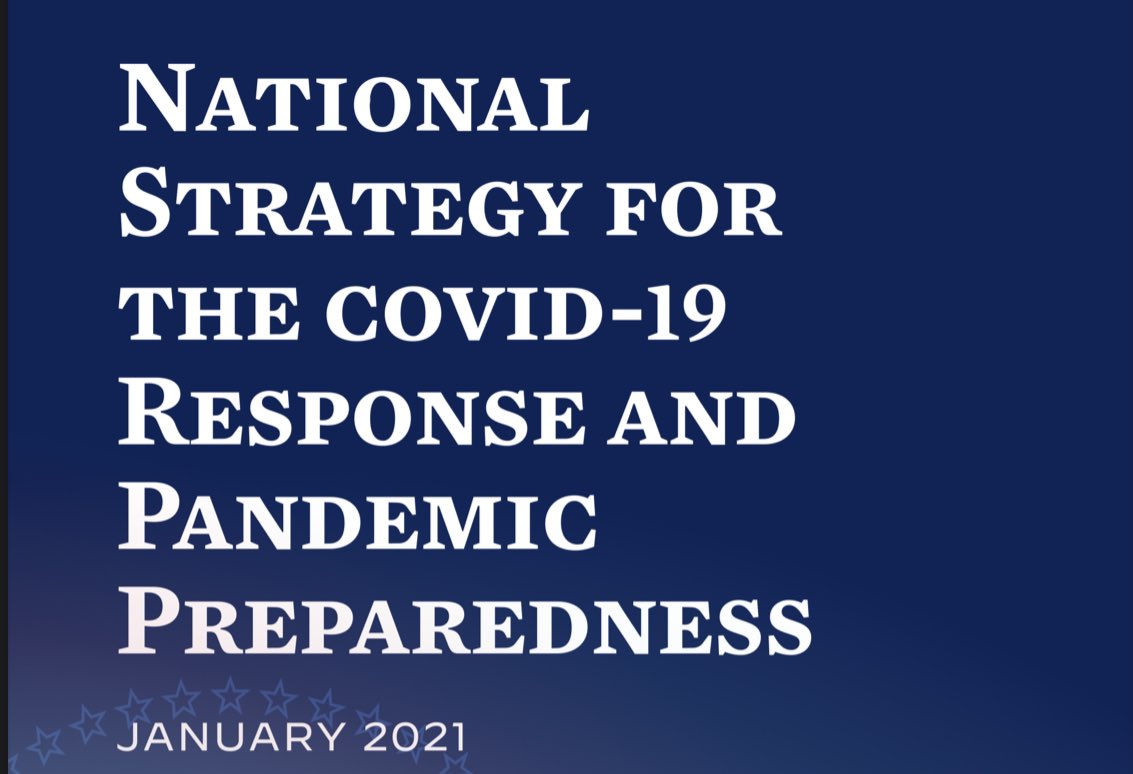 The White House released the ‘National Strategy for the COVID-19 Response and Pandemic Preparedness”.It opens with “America deserves a response to the COVID-19 pandemic that is driven by science, data, and public health—not politics.”The strategy is organized around 7 goals: