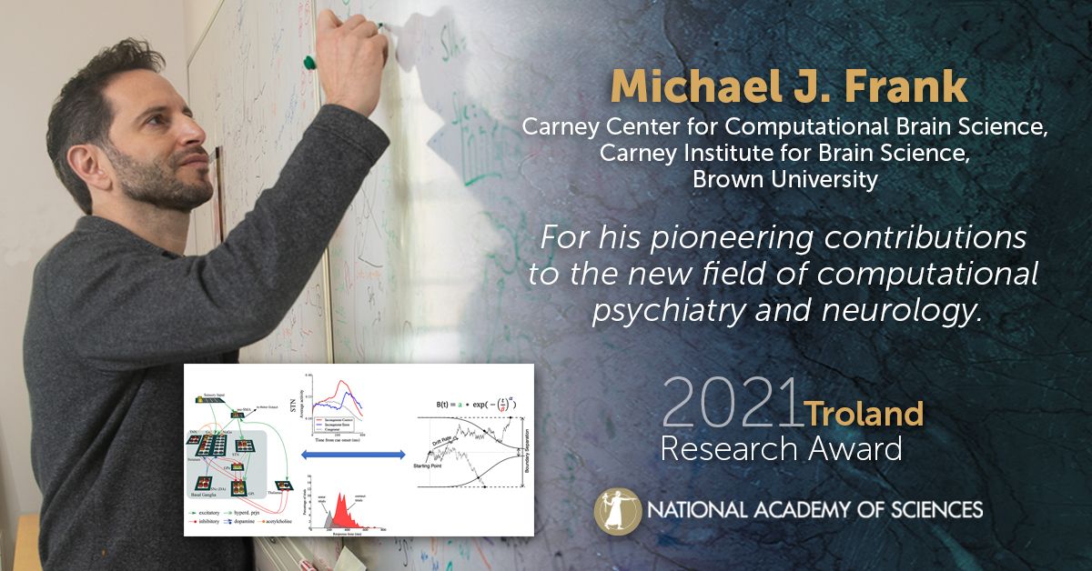 theNASciences's tweet photo. Congratulations Michael J. Frank @Brown_LNCC of @CarneyInstitute @BrownUniversity, recipient of a 2021 Troland Research Award for his groundbreaking discoveries in our understanding of learning, valuation, and cognitive control! #NASaward #Psychology https://t.co/X59KQrKHs7 https://t.co/4vTFrooRfd