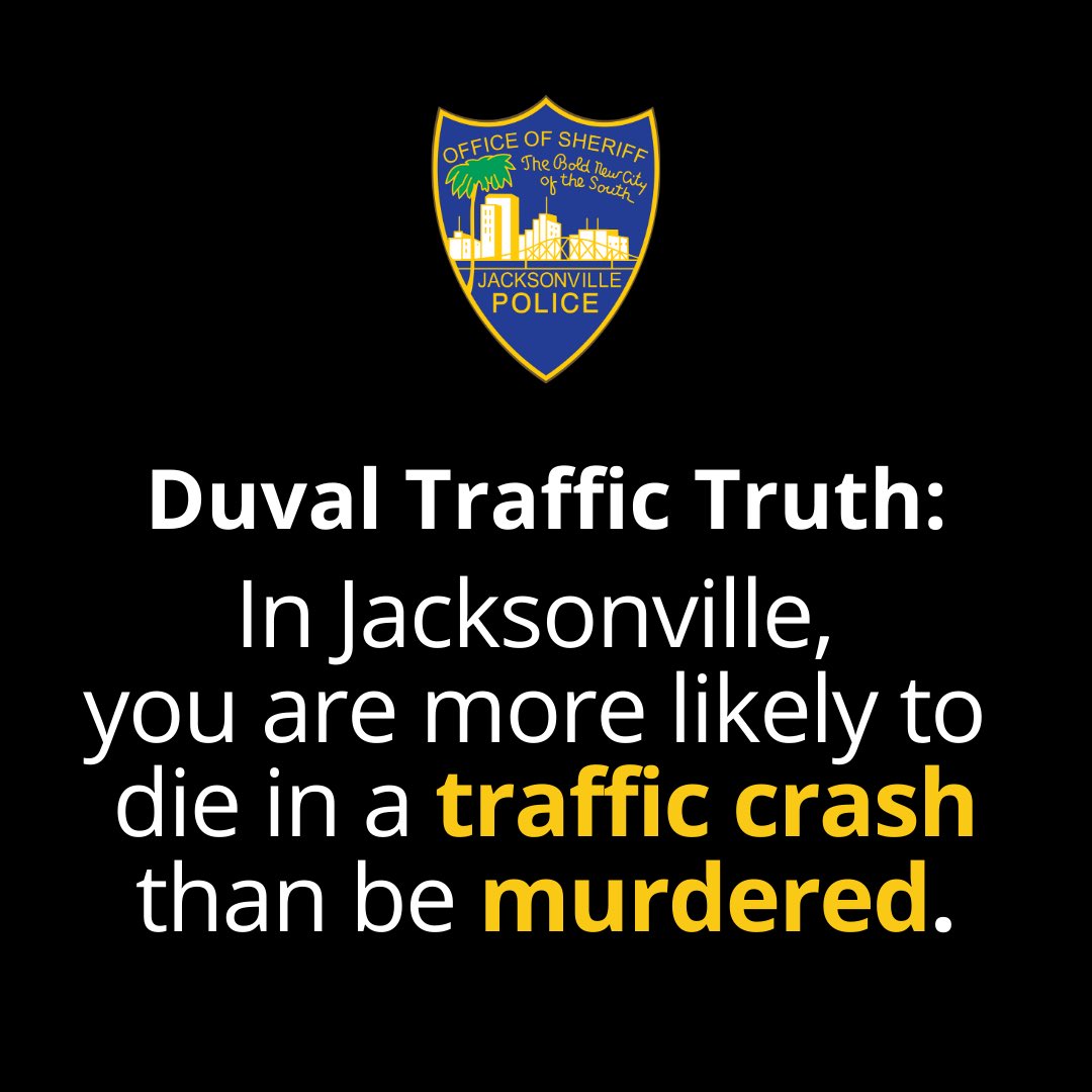 JSOPIO's tweet photo. In Jacksonville, you are more likely to die in a traffic crash than be murdered.

Slow down, Duval!

#DuvalTrafficTruths #ArriveAlive https://t.co/2Eq6fSLZnx