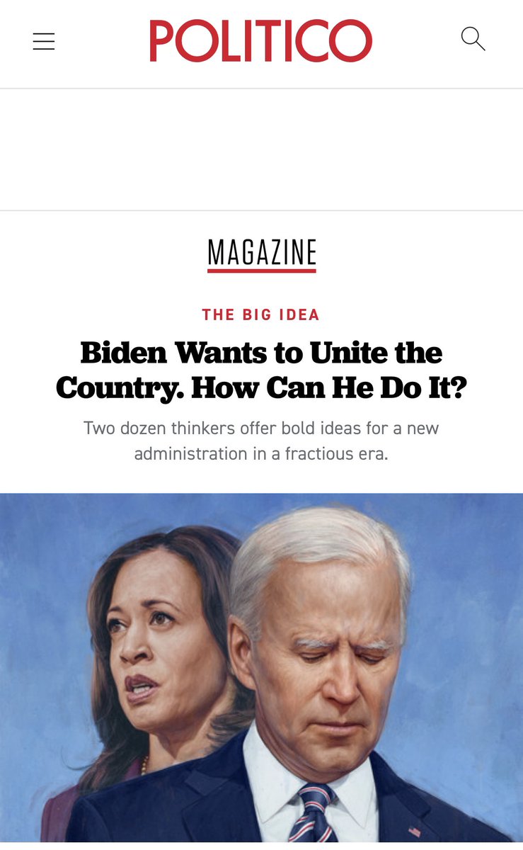 On the day Politico gave Playbook to Ben Shapiro, it asked my thoughts on how Biden can unite us.Given that it published Shapiro in the spirit of airing diverse views, I thought it would be open to whatever I had to say. But Politico refused to run what I wrote, which is below.