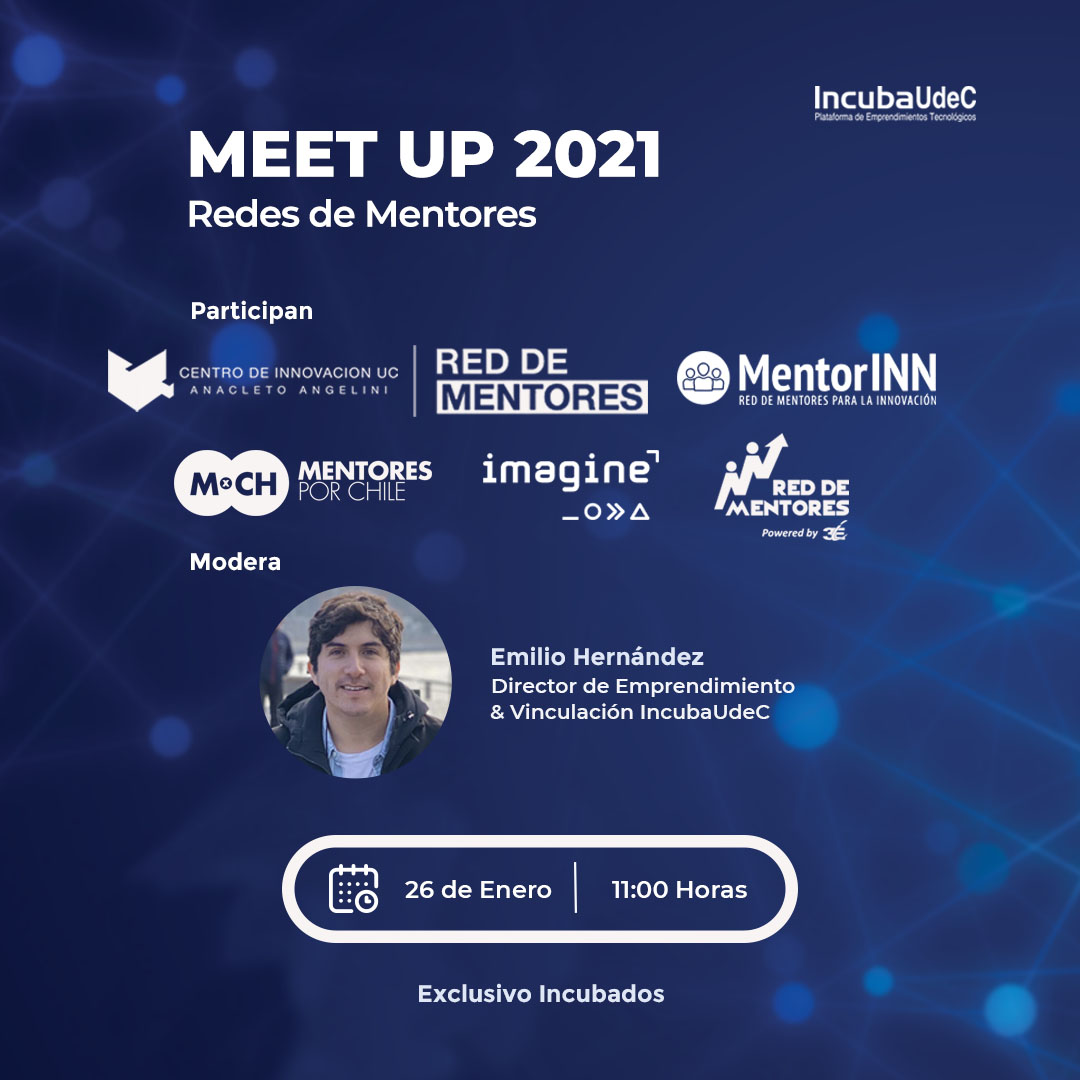 INCUBAUDEC's tweet image. Primer MeetUp 2021 exclusivo comunidad IncubaUdeC 🤝

Este 26 de Enero te esperamos por Zoom a las 11:00 horas en el primer encuentro de Red de Mentores organizado por IU 👏

Participación especial de @imaginelabchile @MentoresxChile @CentroinnovaUC @MentorINN @Instituto3IE
