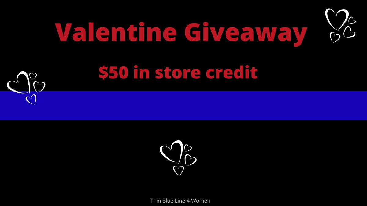 ThinBluLn4Women's tweet photo. TIME FOR A VALENTINE GIVEAWAY!  RULES—

1. MUST FOLLOW @ThinBluLn4Women
2. LIKE &amp; RETWEET this post

One eligible follower wins $50 in store credit to be used at @ThinBluLn4Women store.  

Thank you, @GuyWilsonMendes for sponsoring this! 

 One random winner chosen Sat, 1-23-21 https://t.co/B1jKvfyB0a