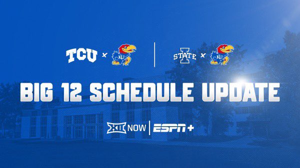 We’ve got ✌️ Big 12 schedule updates for you, Jayhawk Nation...

𝗧𝗖𝗨 𝗮𝘁 𝗞𝗮𝗻𝘀𝗮𝘀 // Moved to Thursday, Jan. 28, at 7 pm

𝗜𝗼𝘄𝗮 𝗦𝘁𝗮𝘁𝗲 𝗮𝘁 𝗞𝗮𝗻𝘀𝗮𝘀 // Moved to Thursday, Feb. 11, at 7 pm

More ➝ kuathne.ws/39PqXk1