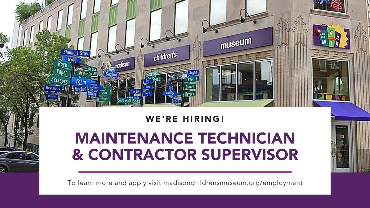 We're seeking a Maintenance Technician & Contractor Supervisor. For full position info including salary range, visit madisonchildrensmuseum.org/employment/