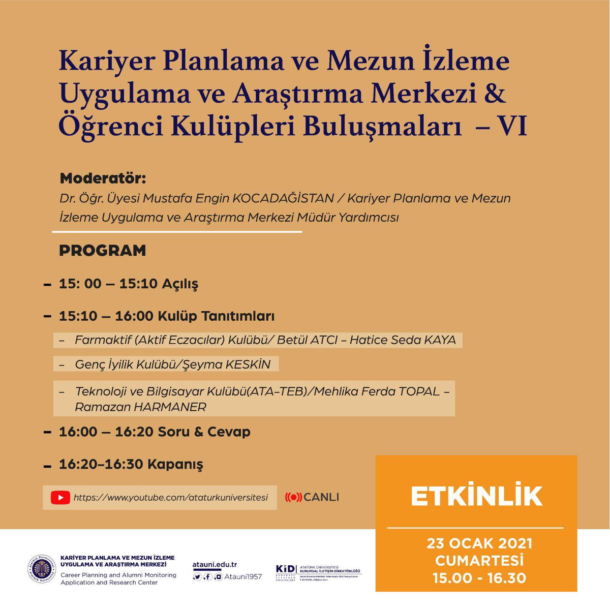 farmaktif20's tweet photo. 1⃣🌐Kariyer Planlama ve Mezun İzleme Uygulama ve Araştırma Merkezi &amp; Öğrenci Kulüpleri Buluşmaları - VI

🗓️23 Ocak
🕔15.00-16.30

🔸@ataunikariyer
Dr. Öğr. Üyesi Mustafa Engin KOCADAĞİSTAN

🔸 @farmaktif20 
👤Betül ATCI
👤Hatice Seda KAYA

🔸 @genciyilikerzrm 
👤Şeyma KESKİN https://t.co/n6UQF5lyCt