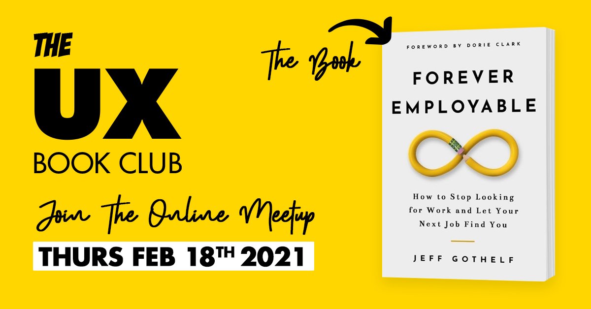 ⚡ Book Club Meetup⚡Join @theUXbc for a virtual meetup on Thurs 18th Feb where we'll be chatting about #ForeverEmployable by <a href="/JeffGothelf/">Jeff Gothelf</a>. A must-read for anyone interested in future-proofing your career - let your new job find you! 👉 Signup on meetup meetup.com/theuxbookclub/… 👈
