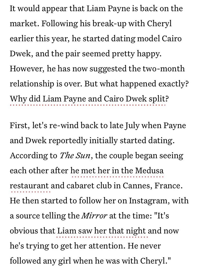 Going against what the article above states, the relationship actually started in the end of July meaning a maximum of 3 weeks since the break up with long time girlfriend Cheryl. This article also says “Liam never followed any girl when he was with Cheryl” but that doesn’t add-