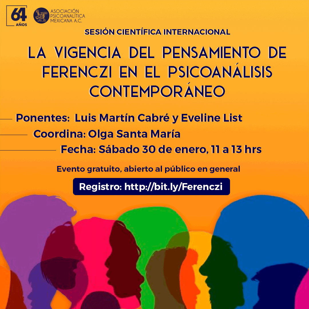 APM_Online's tweet photo. ¡Imperdible Sesión Científica Internacional! "La vigencia del pensamiento de Ferenczi en el psicoanálisis contemporáneo". Regístrate gratis en: https://t.co/P4TYXKbAZN Fecha: Sábado 30 de enero, 11 a 13 hrs. Evento gratuito, abierto al público en general. #EventosAPM https://t.co/0G361InSiq