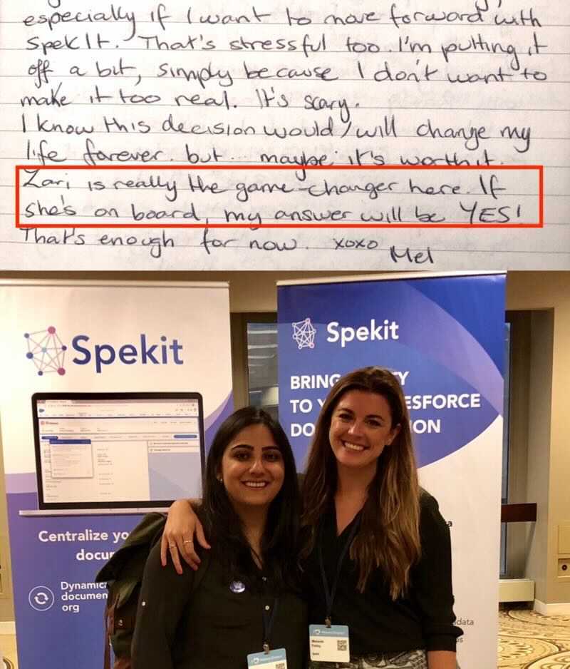 Happy birthday to <a href="/zarizahra/">Zari Zahra</a>, the person that made <a href="/spekitapp/">Spekit</a> possible 🥳🐙💫💕

Your resilience, friendship, leadership, goofiness and brilliance are unmatched and I feel privileged every day to work by your side building this thing.

PS. real excerpt from my journal Oct 2017