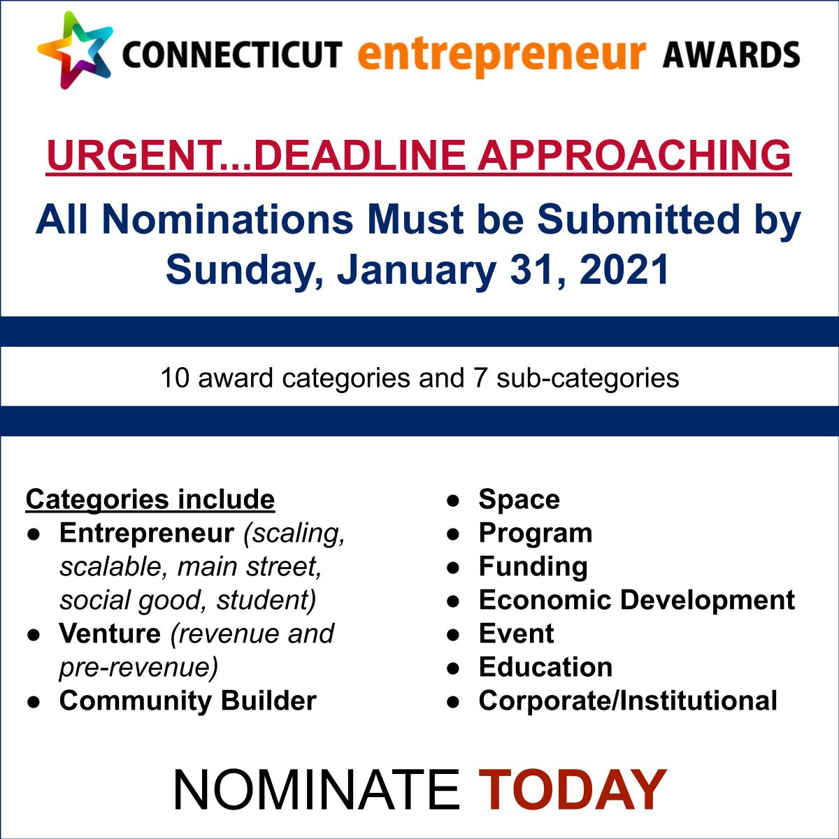 URGENT...DEADLINE APPROACHING 
for the 5th Annual #CTEntreprenuerAwards 
It's time to recognize your best &amp; brightest. 

All Nominations Must be Submitted - January 31, 2021

Nominate here - ctentrepreneurawards.com/nominate/

#entrepreneurjourney  #CTEA2021 #awards #recognition #community
