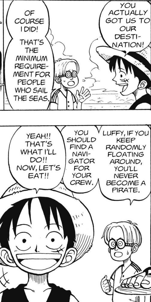 Ces 3 parties mettent en œuvre les différents niveaux de progression de Luffy ainsi que de l’équipage tout au long du manga.PARTIE EAST BLUE:Luffy y forme le noyau fort de son équipage, avec lequel il peut faire des petits voyages en mer sans difficulté, grâce Nami et Sanji...