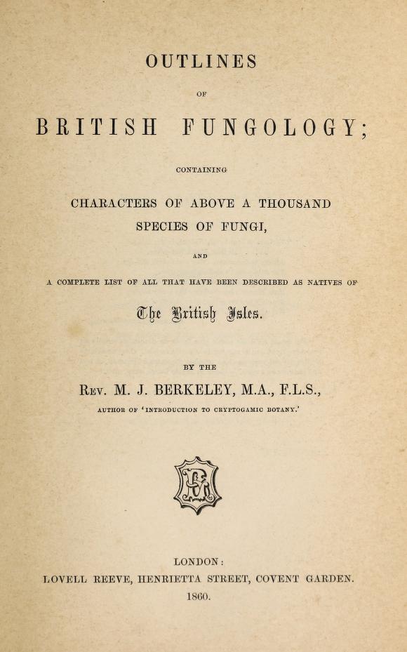 This volume was subsequently gifted to a mycological mentor of Beatrix Potter: Charles McIntosh, 'the Perthshire naturalist'.Lear notes that, J.M. Berkeley's 'Outlines of British Fungology' would also have enlivened his interest in fungi.  https://www.biodiversitylibrary.org/page/53609738 