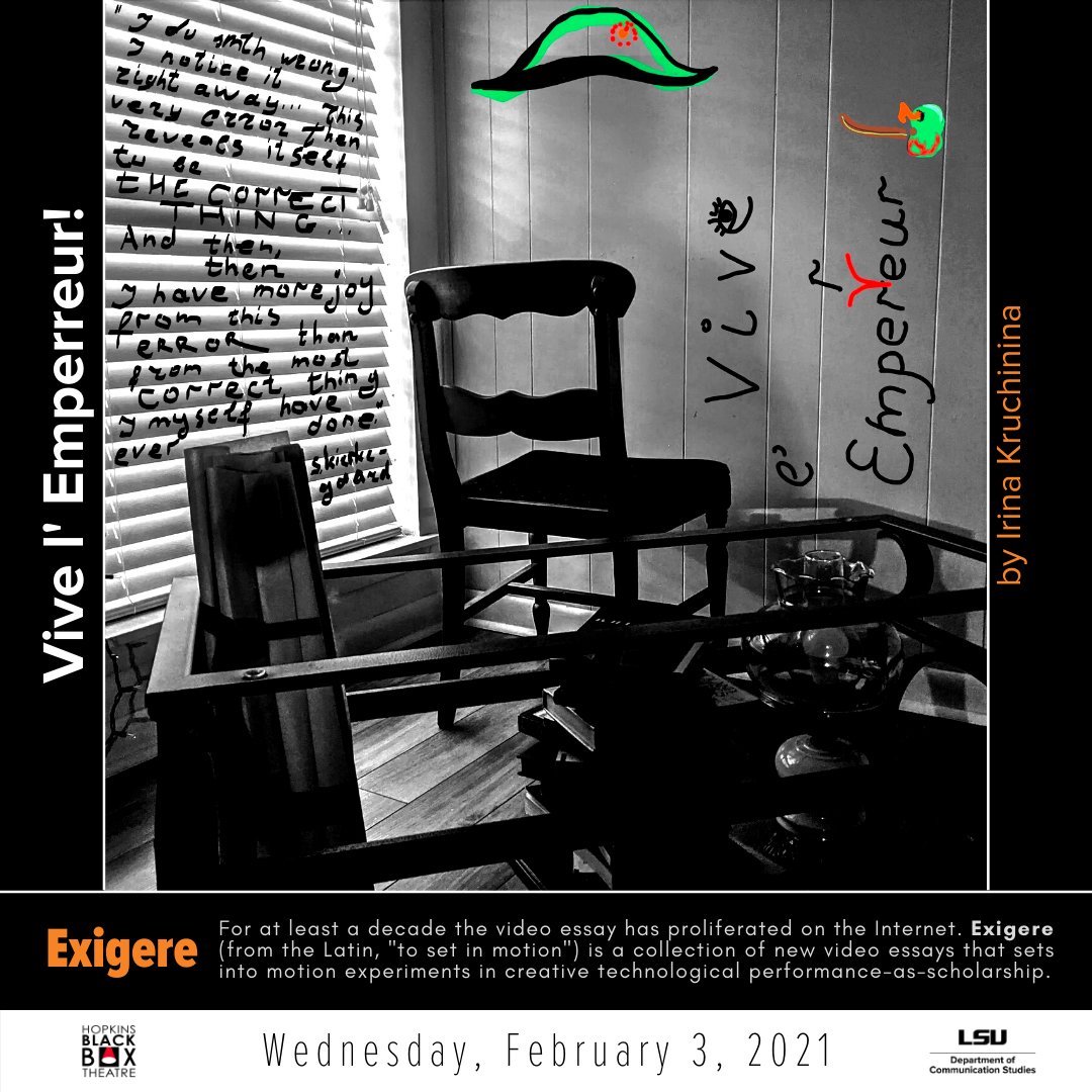Premiering Wednesday, February 3
Vive l' Emperreur! by Irina Kruchinina
Do poetic justice to error! Restore the error in its legitimate power! Vive l' Emperreur!

part of Exigere: A Video Essay Festival
February 2-7
Reserve your virtual festival pass:  goo.gl/LUXdUq
