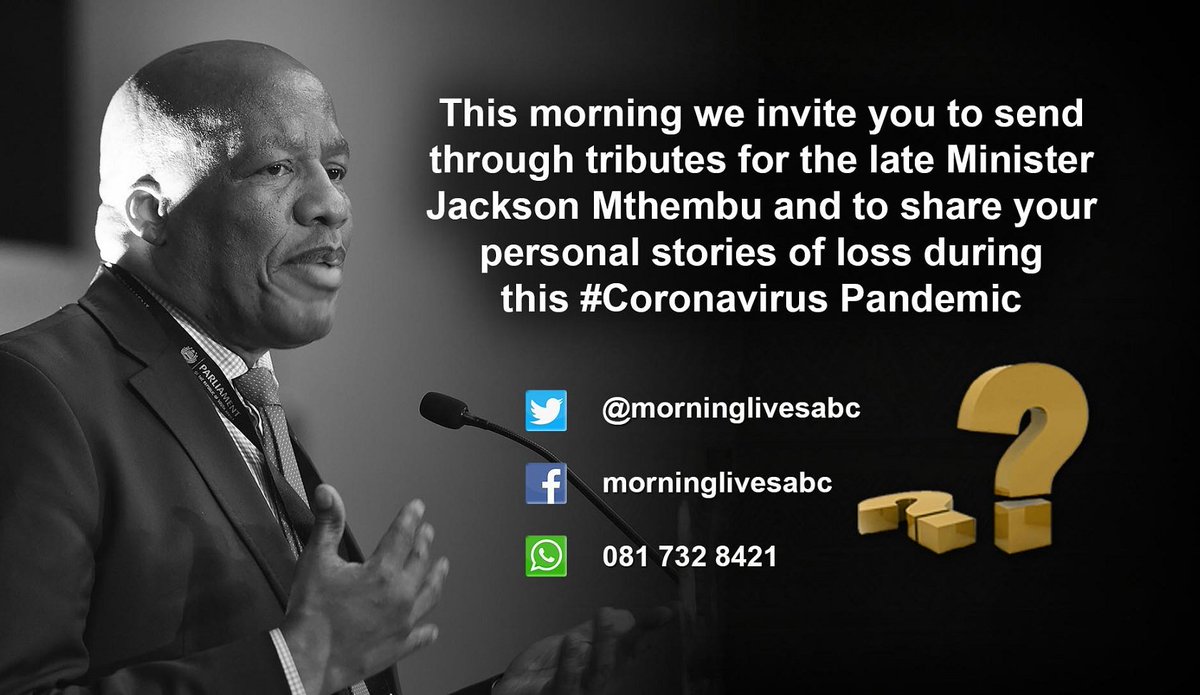 This morning we invite you to send through tributes for the late Minister Jackson Mthembu and to share your personal stories of loss during this #Coronavirus Pandemic.
#MorningLivesabc 
#SABCNews 
<a href="/LeanneManas/">Leanne Manas</a> 
<a href="/SakinaKamwendo/">Sakina Kamwendo</a>