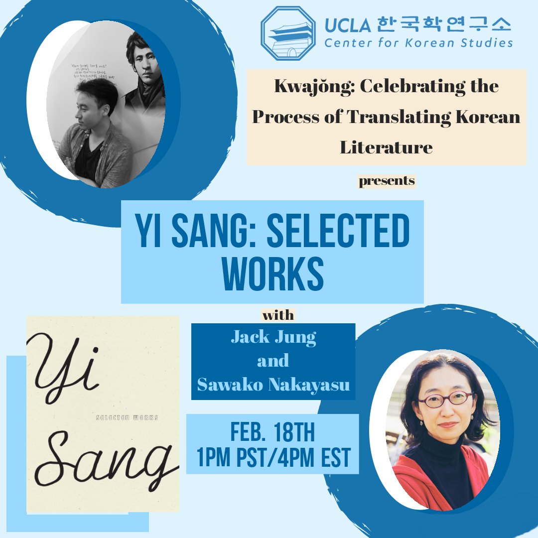 Thrilled to announce the first event in the UCLA CKS Kwajong series is on the process of translating Yi Sang with @daybreakjung and @sawakonakayasu! Join us Feb. 18th 1pm PST/4pm EST to celebrate this monumental undertaking 🪞💊🩺🐦🌫️ Register here: international.ucla.edu/cks/event/14831