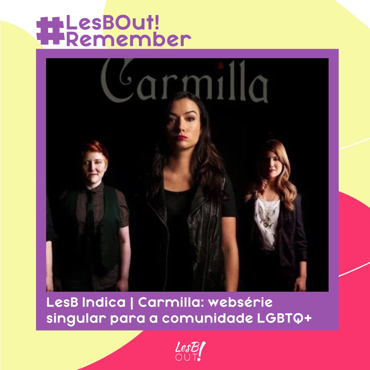 lesbout_br's tweet photo. Nosso #LesBOutRemember de hoje é esta indicação da websérie #Carmilla. Bateu até uma saudade aqui agora. E em vocês? 🏳️🌈
Confira o texto no link a seguir: https://t.co/aMY2XBKPhb
#TBT #LGBTQIA https://t.co/vNyBieMwpV