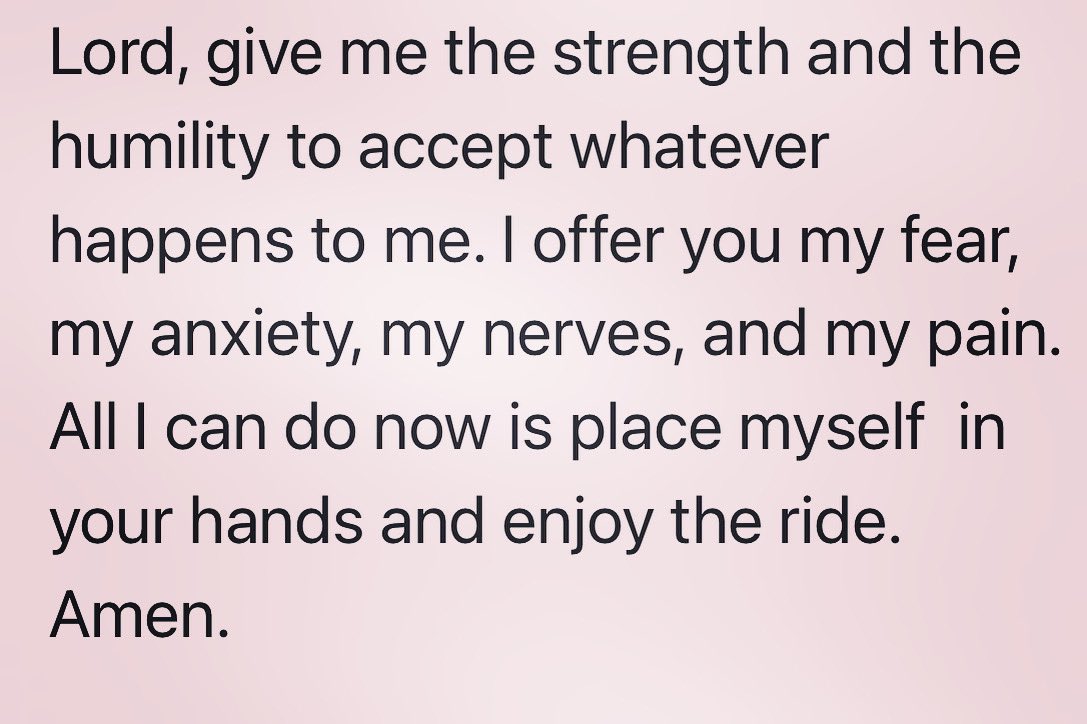This is the prayer I wrote when I was sick and now I find myself praying it every day to remind myself 
to do my best, 
to let God do the rest,
and enjoy the ride!!!
