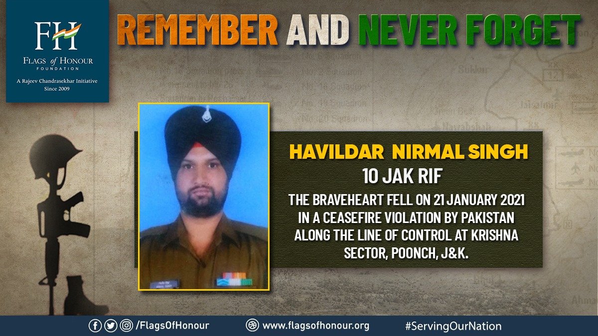 #RememberAndNeverForget The service & supreme sacrifice of Havildar Nirmal Singh, 10 JAK RIF, who fell in a ceasefire violation by Pakistan along the LoC, at Krishna sec, #Poonch J&K, yesterday, 21 January 2021. #ServingOurNation 🇮🇳