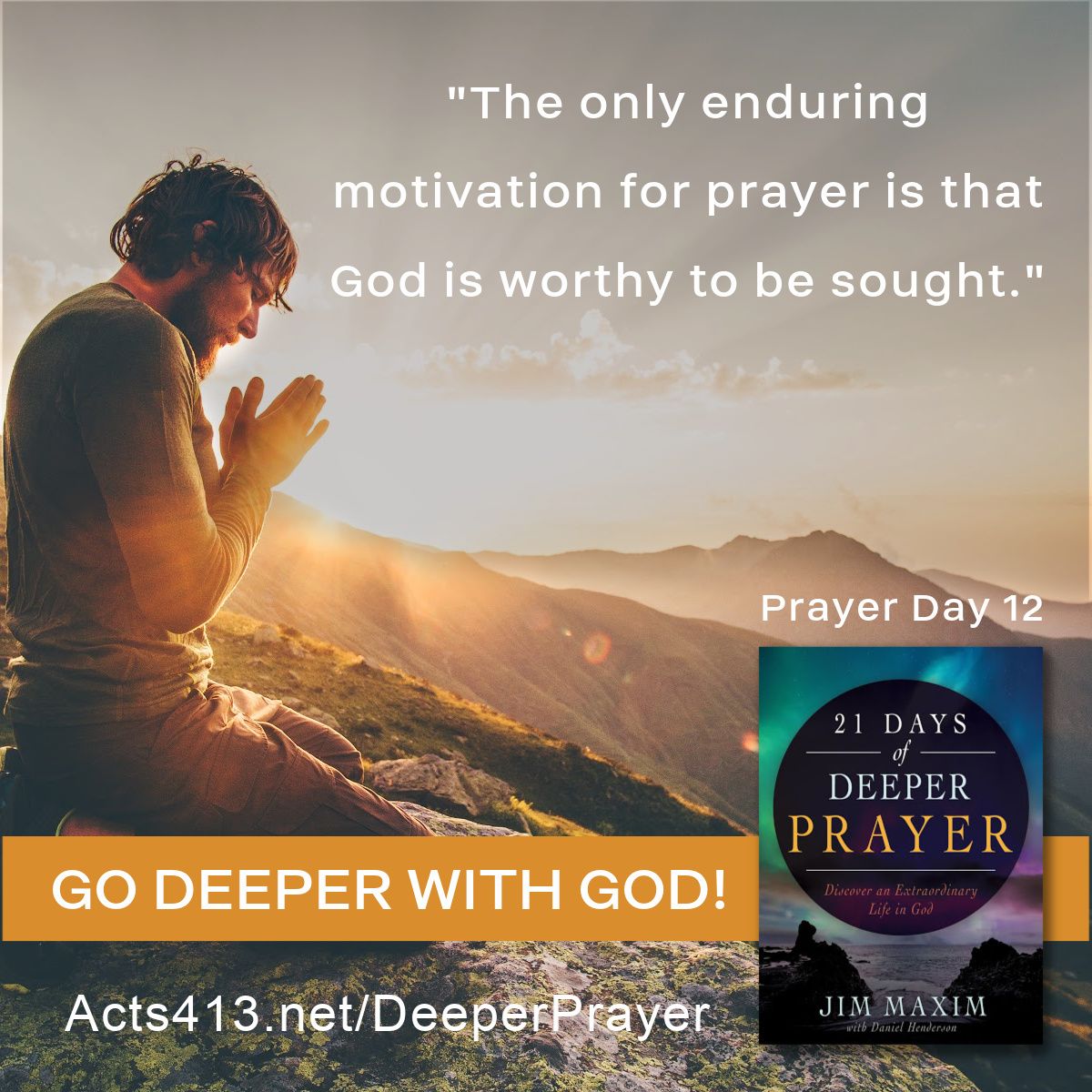 Acts413Amen's tweet photo. 21 Days of Deeper Prayer
Prayer Day 12 Quote
"The only enduring motivation for prayer is that God is worthy to be sought." - @DanielHenderson
#motivation #prayer #DeeperPrayer https://t.co/r0nxz641Lh