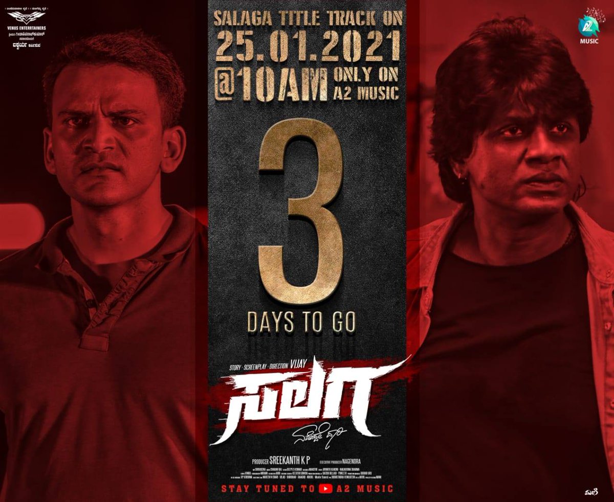 #3Day's to go for Salaga Title Track Releasing on 25-01-2021 @10AM #Salaga #SalagaTitleTrack #SalagaBang @OfficialViji @Dhananjayaka #SanjanaAnand #Charanraj #YogiB #SanjithHegde @kp_sreekanth @enterrtainers @A2Music2 Stay Tuned To : youtube.com/c/A2MUSICOffic…