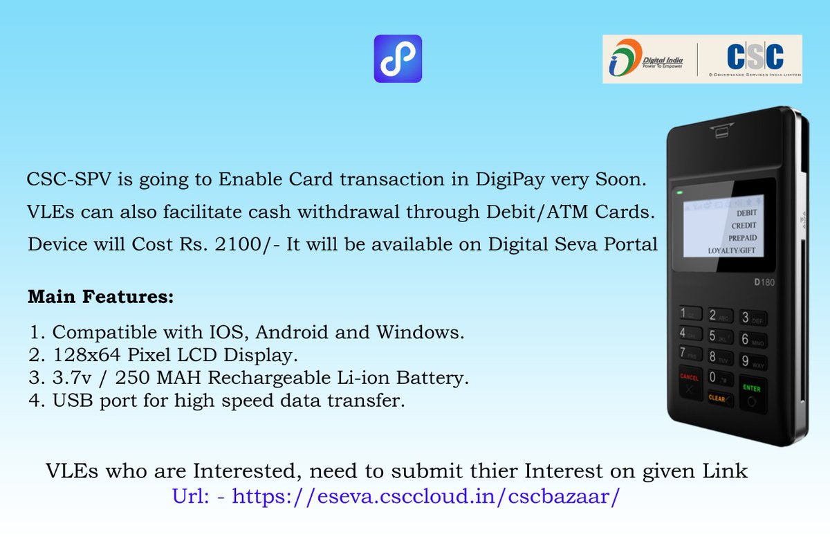 Dear VLEs,
        This is to inform you that Card and Pin Device for DigiPay Users. VLE's who are Interested, need to Submit their Interest on given below link.

Link:- eseva.csccloud.in/cscbazaar/

<a href="/SwornaprabhaSi1/">Swornaprabha Singh</a> <a href="/OdishaSpv/">CSC SPV Odisha</a> <a href="/DigipayO/">DigiPay Odisha CSC SPV</a> <a href="/dintya15/">dinesh tyagi Retd IAS</a> 
<a href="/Krisiirm/">Krishna Kumar Singh</a>