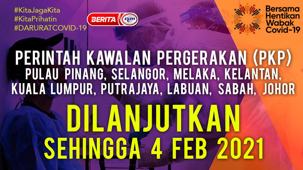 Berita Rtm On Twitter Infografik Perintah Kawalan Pergerakan Pkp Dilanjutkan Sehingga 4 Februari 2021 Di Negeri Berikut P Pinang Selangor Melaka Kelantan Kuala Lumpur Putrajaya Labuan Sabah Johor Yang Sahih Di Berita