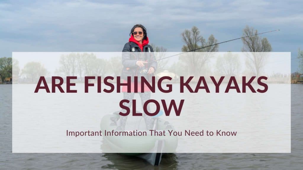 Are Fishing Kayaks Slow or Fast? Important Info to Know Before Purchasing a Kayak livingambition.com/are-fishing-ka…

#fishing
#fishinggear
#fishingtools
#fishingtips
#fishingtrip
#bassfishing
#troutfishing
#icefishing
#adventure
#outdoors
#livingambition