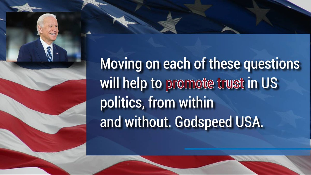 Moving on each of the questions above will help to promote  #trust in  #USpolitics, from within and without. Godspeed  @POTUS & the  #USA