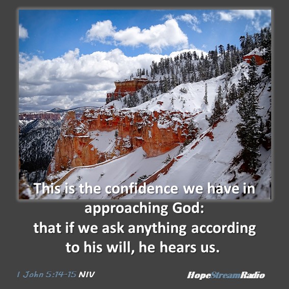 HopeStreamRadio's tweet photo. #prayer #hopestreamradio #dailyverse #versefortoday #Hiswill #IJohn5v14-15 #haveconfidence #approachingGod https://t.co/vsQLkBuWyO