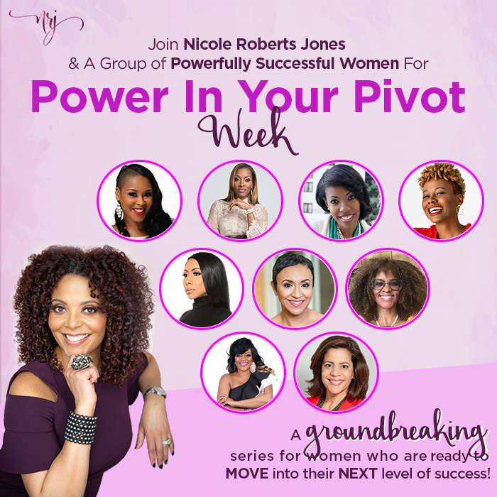Ready to go Behind-The-Scenes with 9 Powerhouse, Trailblazing Women on How They Went after Their Next Level?! Then you MUST join me for Power In Your Pivot Week! Learn from experts who've made it to where you want to be! powerinyourpivot.com