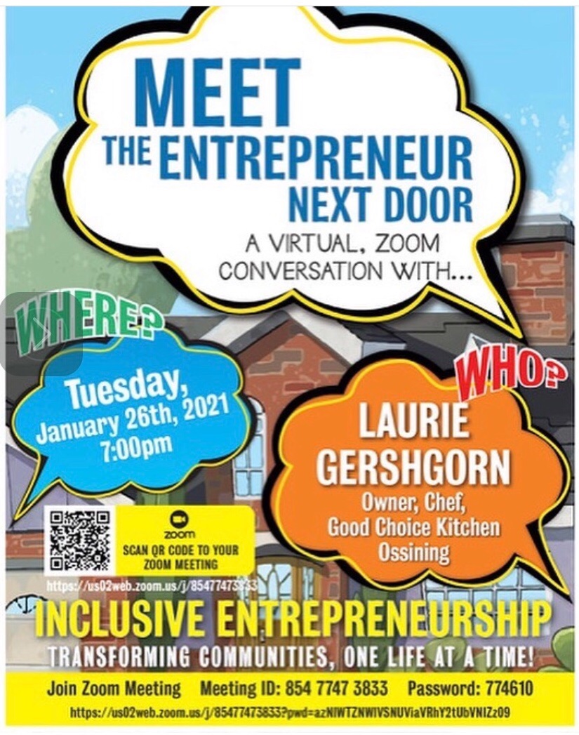 LaurieGershgorn's tweet photo. #Entrepreneurship:
Transforming #Communities,
One Life at a Time
(online #event)
TUES JAN 26, 7PM
Conversation via Zoom with
LAURIE GERSHGORN,
owner of
GOOD CHOICE KITCHEN
in #Ossining
#Westchester #NewYork
(meeting ID & PW in flier)
Meet the #Entrepreneur
Next Door!
#OssiningNY https://t.co/uWxl0ZFa1i