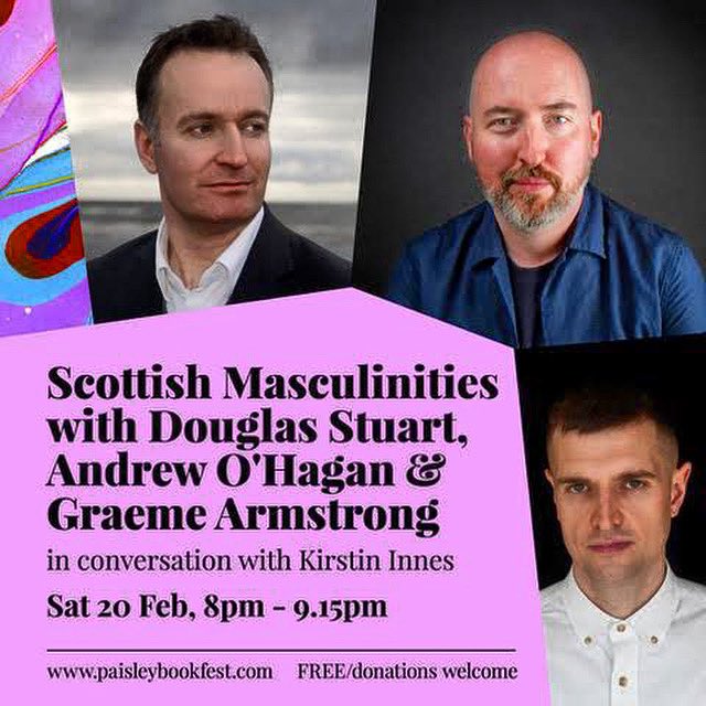 Scottish Masculinities 

Sat 20 Feb @ 20:00.

Free tix! Link in bio

@BookPaisley 

#shuggiebain
#mayflies
#theyoungteam
#scabbyqueen