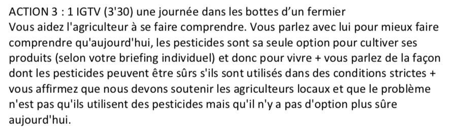 Ce passage du script est assez édifiant : "Vous affirmez que nous devons soutenir les agriculteurs locaux et que le problème n'est pas qu'ils utilisent des pesticides mais qu'il n'y a pas d'option plus sûre aujourd'hui."C'est effectivement le message dans la vidéo...