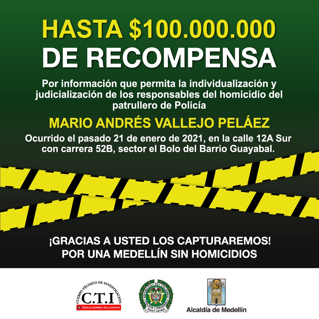 seguridadmed's tweet photo. No vamos a descansar hasta capturar al responsable del homicidio del Patrullero Mario Andrés Vallejo Peláez @PoliciaMedellin. Ofrecimiento de recompensa de hasta $100'000.000 por la información eficaz que lleve la judicialización y captura del homicida. https://t.co/QYTNLmOnte