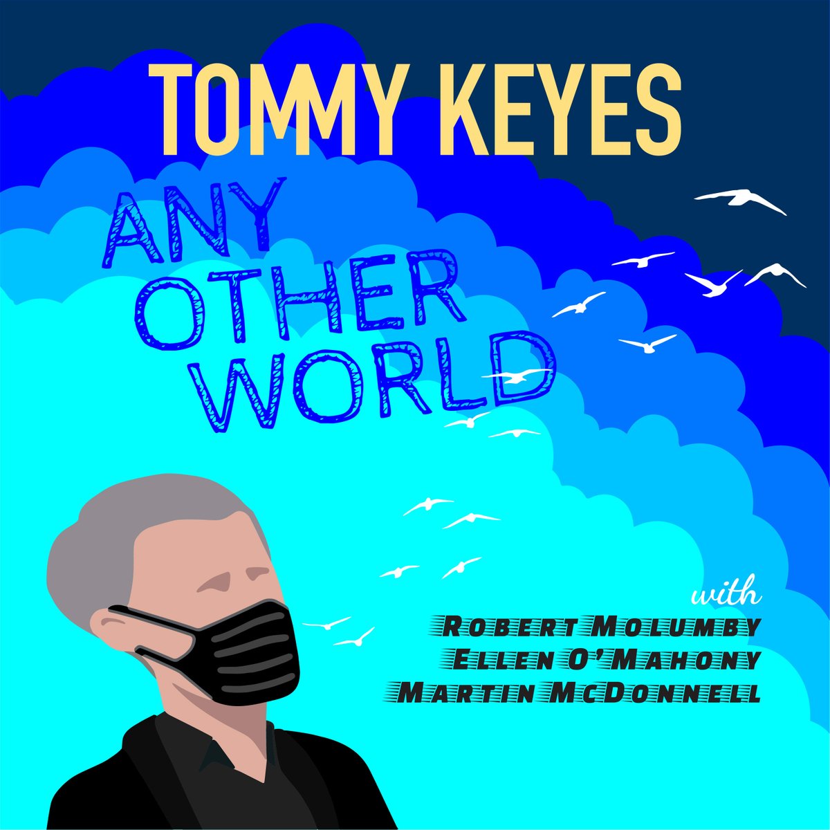 TOMMY KEYES
Any Other World
Released 28.1.21 (on pre order)

The veteran singer-songwriter brought together three of Ireland's outstanding young talents to record with him – Robert Molumby (<a href="/letssetsailband/">Let's Set Sail</a>), Ellen O’Mahony (<a href="/ELKINband/">ELKIN</a>  ) and Martin Mc Donnell!