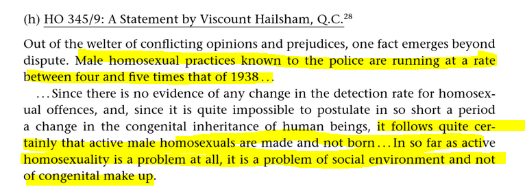HO/345 A Statement by Viscount Haisham, Q.C. (1955)"at rate of between four and five times that of 1938...""it is a problem of social environment and not congenital make up""Homosexuality is a proselytising religion"