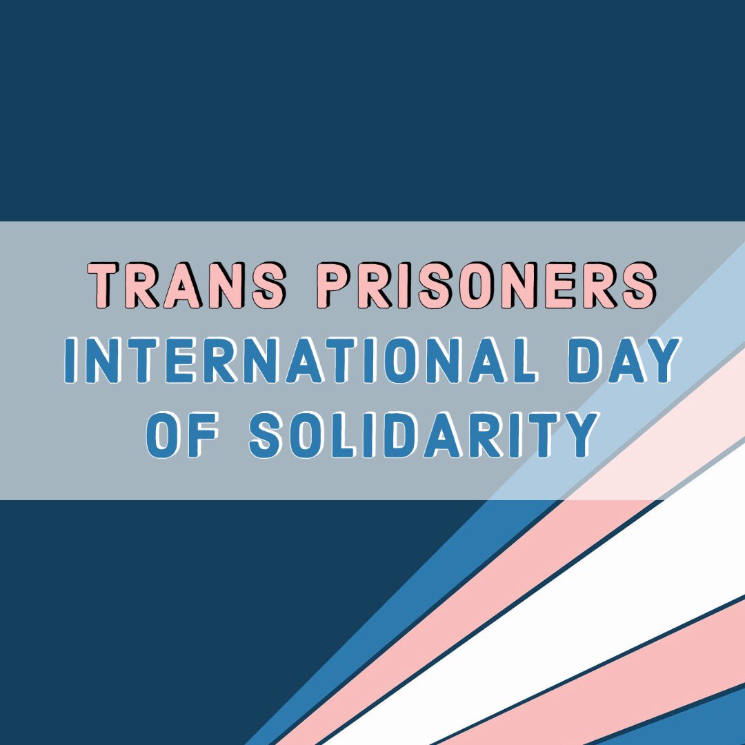 January 22nd is Trans Prisoners international day of solidarity. Here's what you need to know and how you can get involved 