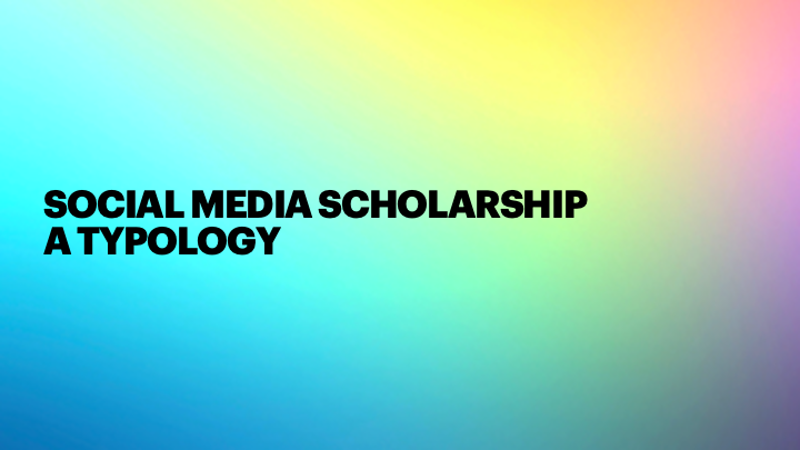 First ... let's chat about a Typology of  #SoMe Scholarship...