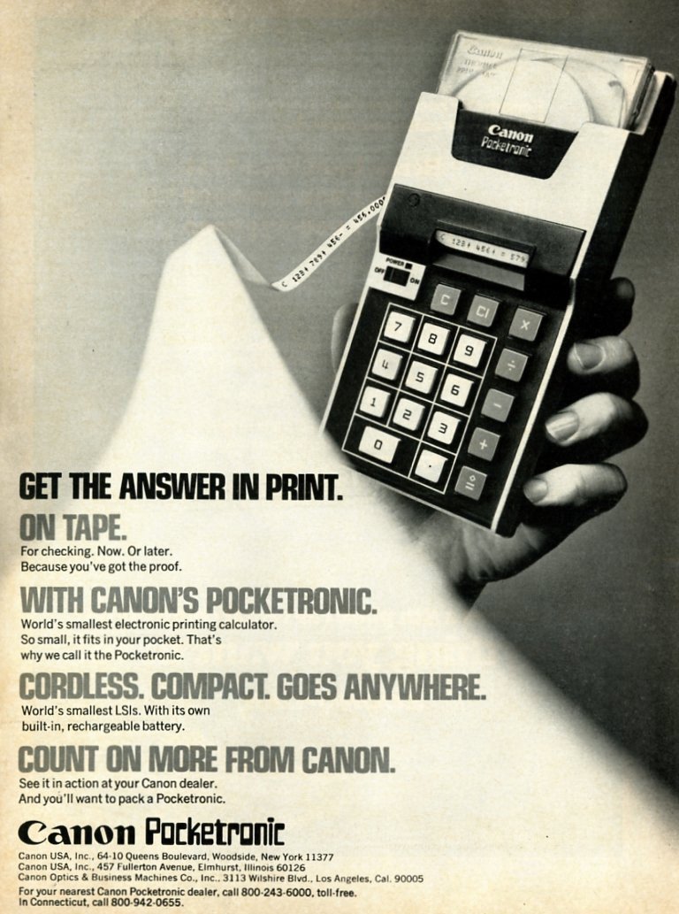 Canon was one of the first to launch a pocket calculator in 1970. The Pocketronic used Texas Instruments integrated circuits, and like the Cal-Tech the calculations were printed on a roll of thermal paper.