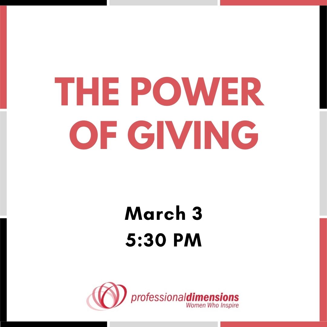 SAVE THE DATE for our upcoming program, "The Power of Giving," a conversation to expand your perspective on philanthropy led by PD members Cecelia Gore, Emily Phillips, Patti Keating Kahn, Fiesha Lynn Bell and Laura Bolger. 

Registration opening soon!