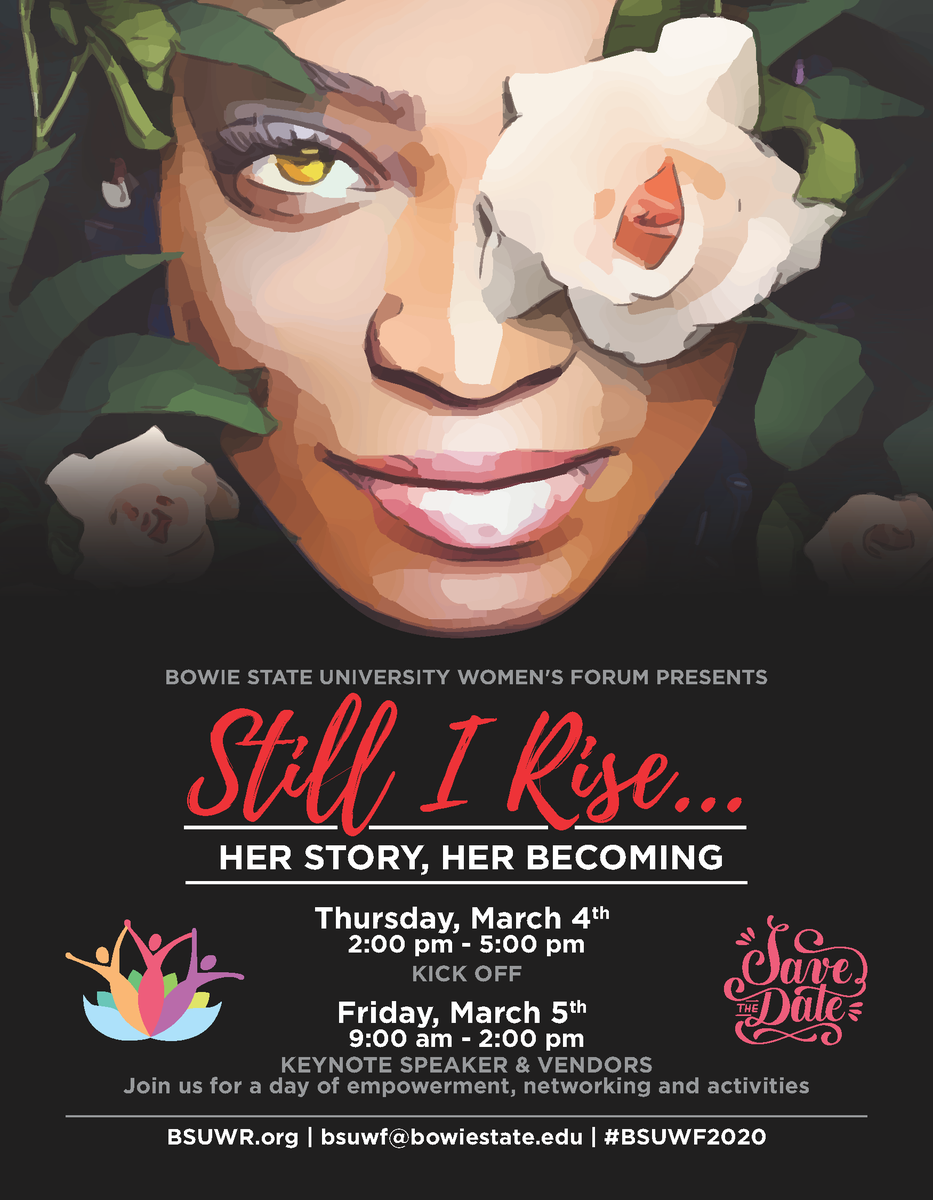 We are so EXCITED to host <a href="/BSUWomensForum/">BSU Women's Forum (BSUWF)</a> Annual Women's Expo: STILL I RISE - Her Story. Her Becoming! SAVE THE DATE: March 4-5, 2021! A phenomenal day <a href="/BowieState/">Bowie State University</a> of empowerment, networking and activities, going virtual for the first time! Registration coming soon! #BSUWF2021