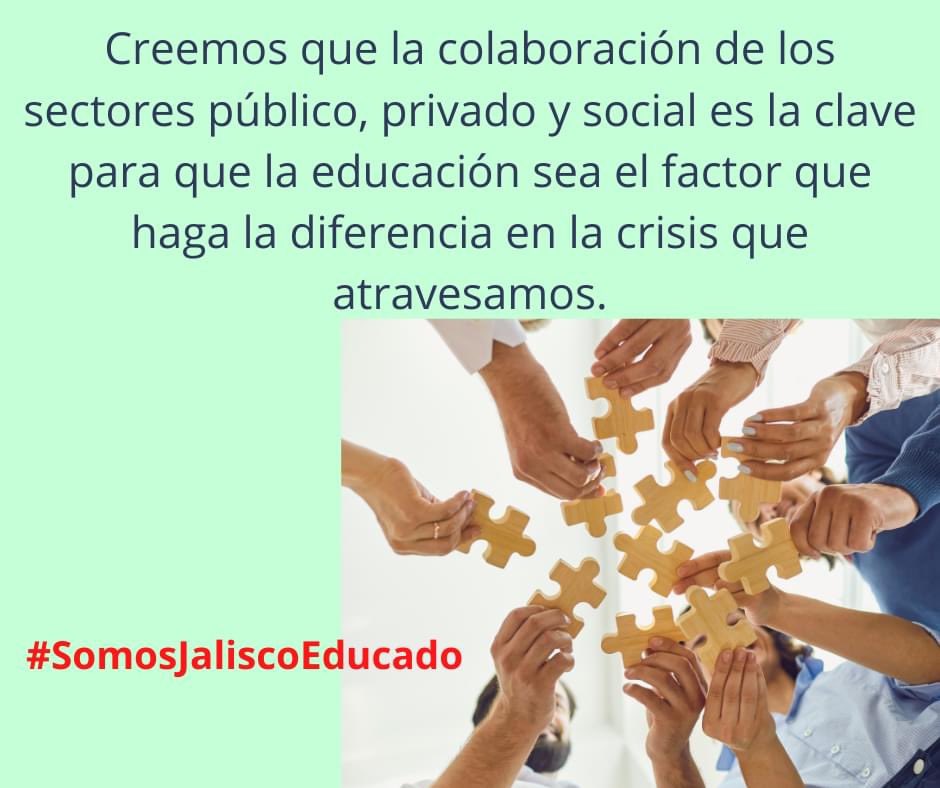 Creemos que la colaboración de los sectores público, privado y social es la clave para que la educación sea el factor que haga la diferencia en la crisis que atravesamos.#SomosJaliscoEducado Jalisco Educado #DiaInternacionaldelaEducacion