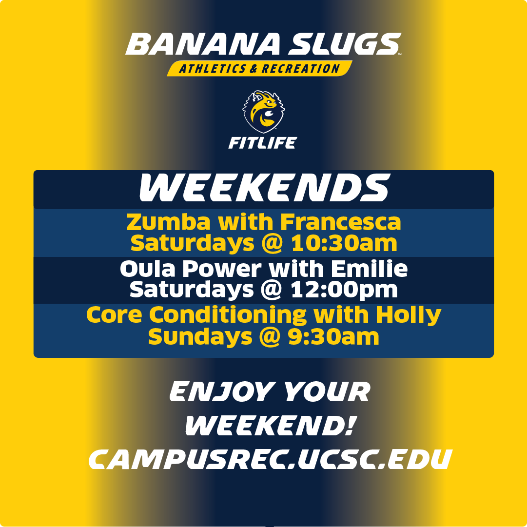 Our Weekend Class Schedule for the quarter, get your heart pumping!!
Head over to campusrec.ucsc.edu to sign up for free live and recorded classes 💪🤸🍌🐌  
#GoSlugs #FitLife #StayHealthy