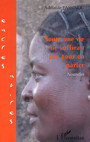  #DailyWIT Day 21/365: Adélaïde Fassinou is a Beninese writer with several published novels, none are available in English yet. Toute Une Vie Ne Suffirait Pas Pour En Parler was published by  @HarmattanParis in 2002.  #BenineseLit  #AfricanLit