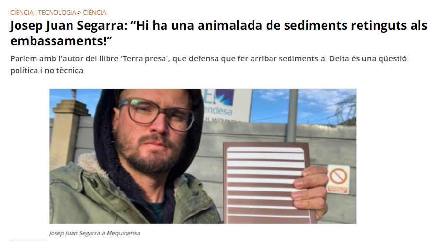 _Quim's tweet photo. Fantàstic 'Terra presa' de Jose Juan Segarra. Molt interessat  entrevista a @VilaWeb. Mostra com els sediments acumulats als embasaments són essencials per a la vida del #DeltaEbre i la incomprensible falta de regulació de @CH_Ebro sobre les elèctriques. https://t.co/HPYWkwl9aE https://t.co/0a13Fgxxgy