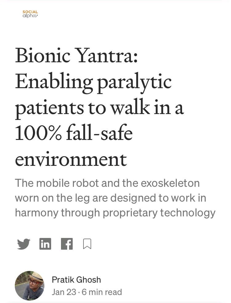 Social Alpha has invested in Robotics startup <a href="/BionicYantra/">Bionic Yantra</a>  which is doing incredible things with the development of intelligence devices for people who have been confirmed to bed or wheelchair. 

Read more about <a href="/BionicYantra/">Bionic Yantra</a>  by Pratik Ghosh-medium.com/.../bionic-yan…...