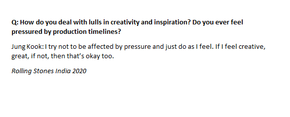 Jungkook handles creative highs and lows, by not letting himself get pressured.