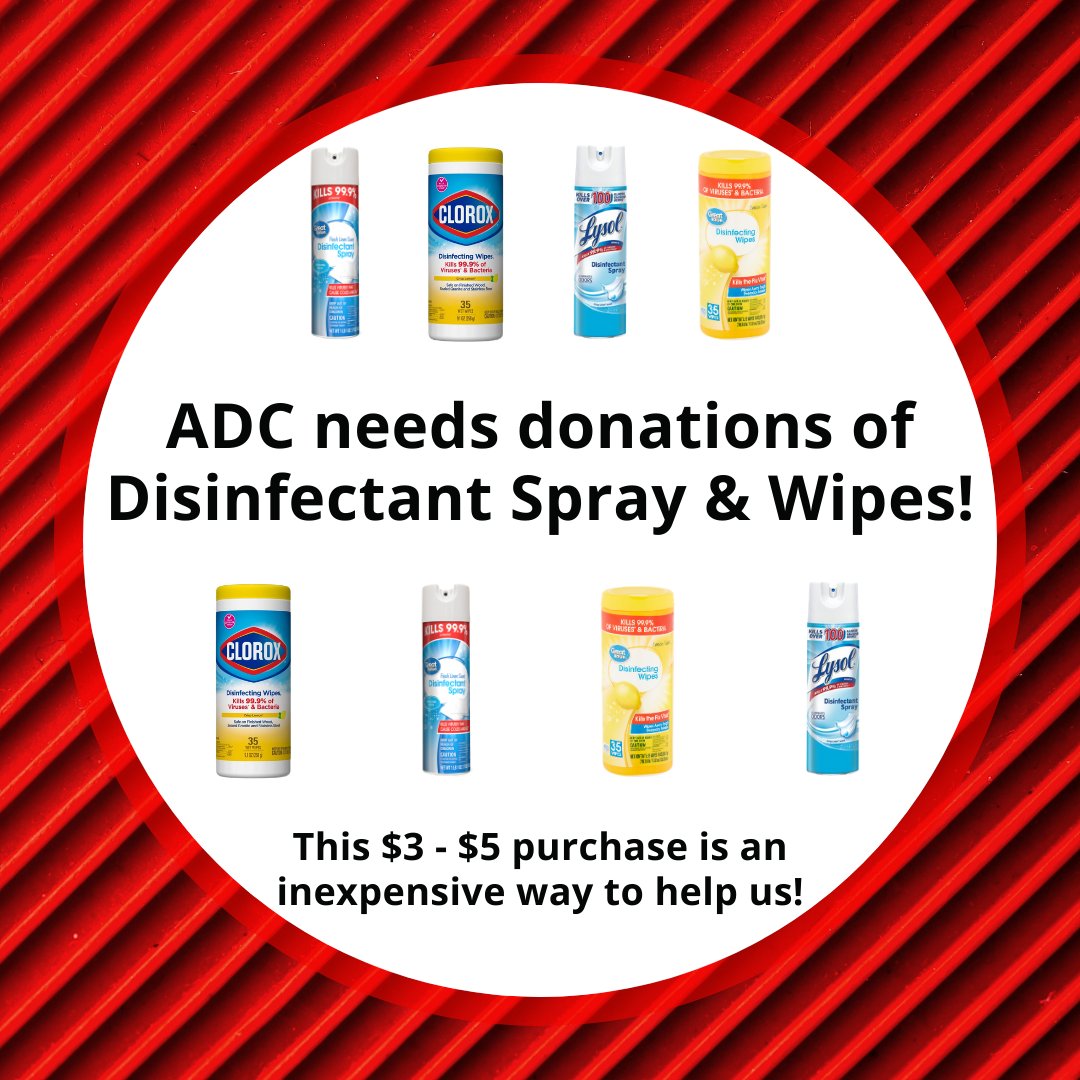 Do you know there is an inexpensive way to support our ADC? We need donations of Disinfectant Sprays and Wipes. 

Now that there are limits on items it can be hard for us to get all we need. Donations can be dropped off at our main office at 5000 Lakewood drive in Waco.