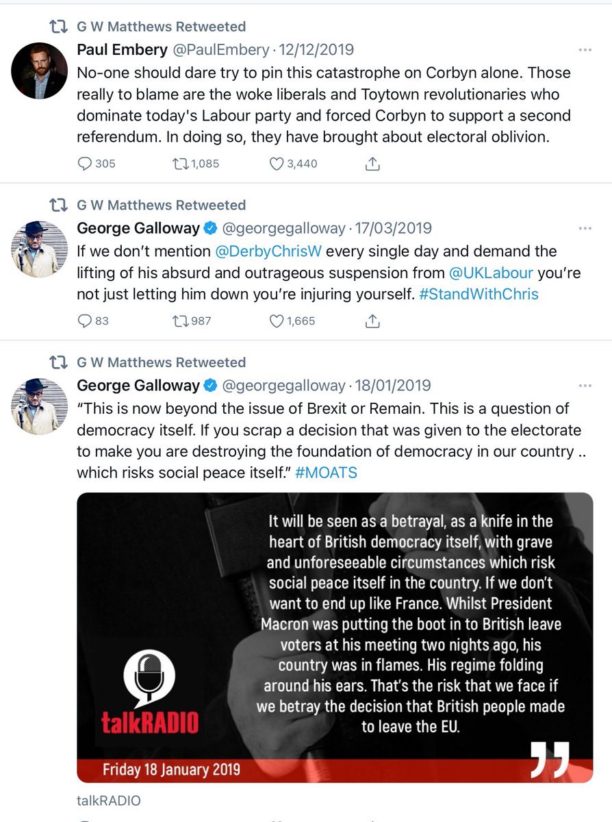 His next two tweets are George Galloway, including a defence of Chris Williamson (fan of Vanessa Beeley, leading Syria disinformation purveyor) Williamson:  http://brockley.blogspot.com/2019/06/whats-wrong-with-chris-williamson.htmlBeeley:  https://link.medium.com/AeKLDEcutdb And then Paul Embery, attacking “wokeness”...