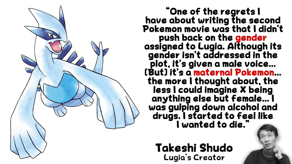 Lugia Said She/Her:Takeshi Shudo created Lugia as a female Pokemon, the mat...